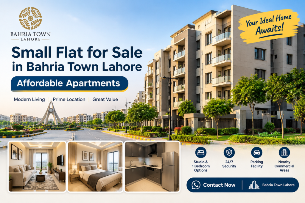 Small Flat for Sale in Bahria Town Lahore – Affordable Apartments